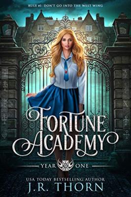 Fortune Academy: Year One: A Bully, Paranormal, Academy, Why Choose Romance by J.R. Thorn
